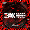 Devastadora (Explicit) - DJ Dzs