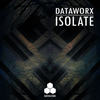 Isolate (Original Mix) - Dataworx