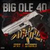 Big Ole 40 (Explicit) - SirPatcyk&$toney