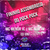 Fininho Assombroso do Pock Pock (Explicit) - MC MENOR JC&Mc Nem Jm&DJ BN