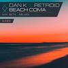 Beach Coma (BETA Remix) - DAN K&Retroid&Beta