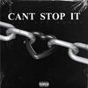 Can't Stop It (Explicit) - Jay Got Bands