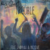 Trouble - Incisive&Myx Quest&J Appiah&Jesse Appiah