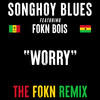 Worry (The Fokn Remix by M3NSA) - Songhoy Blues&FOKN Bois