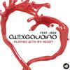 Playing with My Heart (Radio Edit) - Alex Gaudino&JRDN