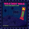 Your Luck Won't Last (TONAL Extended Remix; Remix Version) - Was (Not Was)