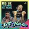 Kit Ilusão - MC 2K&JS o Mão de Ouro