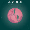 Go Somewhere (Mike Mago Remix) - APRE