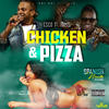 Chicken & Pizza (Explicit) - Esco&Talis