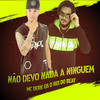 Não Devo Nada a Ninguem - MC Derk&GS O Rei do Beat