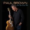 Let Me Love You - Paul Brown