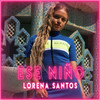 Ese Niño - Lorena Santos&José David Cañete Jimenez