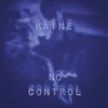 No Control (Explicit) - Kaine