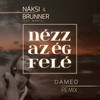 Nézz az ég felé (Dameo Remix) - Náksi&Brunner&Myrtill