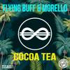 Cocoa Tea - Flying Buff&Morello&Lucas de lima