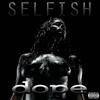 Selfish (Explicit) - Dope