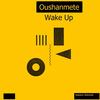 Wake Up (Orginal Mix) - Oushanmete