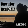 Dawn for Real GAIA - Kazoo