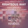 Righteous Way (Wilson Kentura & Tiuze Money Remix) - Pascal Morais&Maikal X