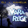 Vara Rece - Eli&Kamelia&Studio 66