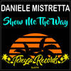 Show Me The Way (Original Mix) - Daniele Mistretta