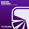 Take Heart (MLDJ Remix) - Nuestro&MLDJ