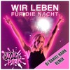 Wir leben für die Nacht (DJ Daniel Hahn Remix) - Milla Pink