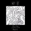 Feel The Music - He Is
