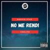 No Me Rendi(feat. Marvin Star) (Explicit) - Chelito El Emperador&Marvin Star