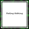 Feeling Nothing (Explicit) - Blaq Q