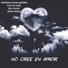 No Cree en Amor - Makkine Seven Golden&Dimer Blees&fj en la nota&dm music