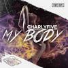 My Body - Charlyfive&Carlos Bustamante