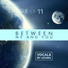 Between Me and You(feat. Azuma) - 38&11&Azuma