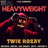 Heavyweight - Twik Hozay&Big Daddy Jayy&Onyeka&Rafiki&Mayor P