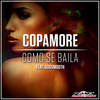 Como Se Baila (Radio Edit) - Copamore&Soosmooth