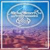 A Pretty Fantastic Intro - Michal Menert&The Pretty Fantastics