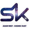 Cosmic Dust (Original Mix) - Adam Mist