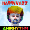 Happiness (Freestyle Empty Mix) - AniRhythm