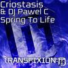 Spring To Life (Original Mix) - Criostasis&DJ Pawel C