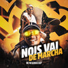 Nois Vai de Marcha - MC Neguinho BDP