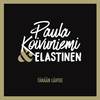 Tänään lähtee (feat. Elastinen) - Paula Koivuniemi&Elastinen