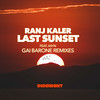 Last Sunset (Gai Barone Dub) - Ranj Kaler&Asyn&Gai Barone