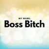 Boss Bitch (Explicit) - My Mabel