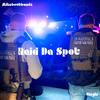 Raid Da Spot (Explicit) - Mikeboutbandz