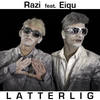 Latterlig - Razi&Eiqu