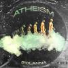 Atheism (Explicit) - 3 O'LANNA