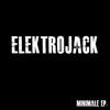 Minimale Ep (Original Mix) - Elektrojack