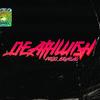 DeathWish (Explicit) - RANSTEEZ