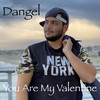 You Are My Valentine - Dangel