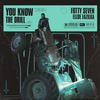 You Know The Drill - Fotty Seven&Ellde Fazilka